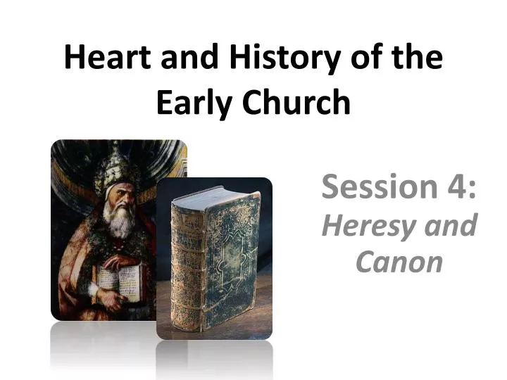 heart and history of the early church