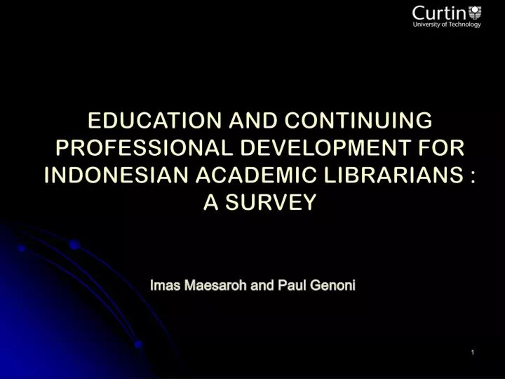 education and continuing professional development for indonesian academic librarians a survey