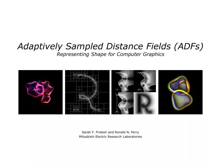 adaptively sampled distance fields adfs representing shape for computer graphics