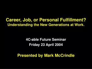 Career, Job, or Personal Fulfillment? Understanding the New Generations at Work.