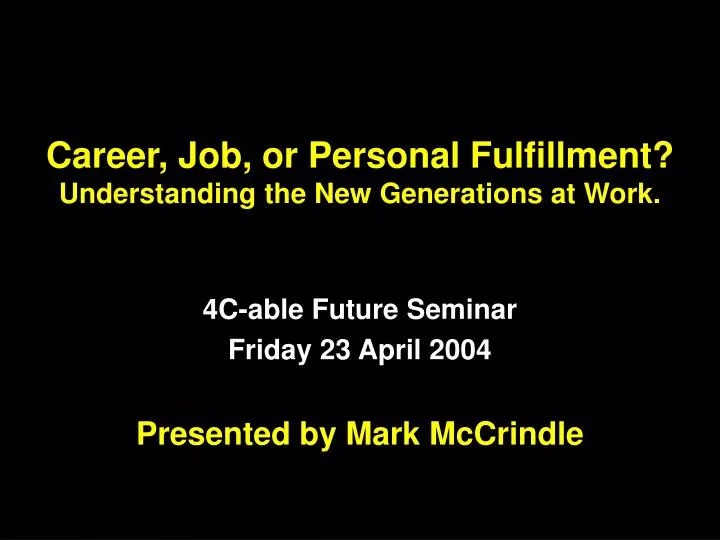 career job or personal fulfillment understanding the new generations at work