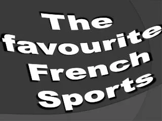 The favourite French Sports