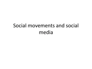 Social movements and social media