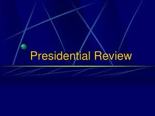 Presidential Review