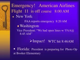 Emergency! American Airlines Flight 11 is off course 8:00 AM