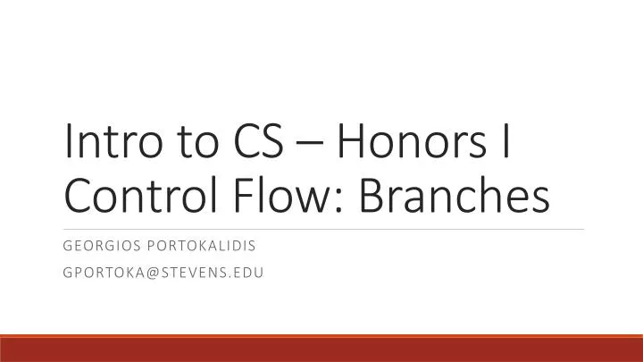 intro to cs honors i control flow branches