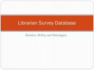 Librarian Survey Database