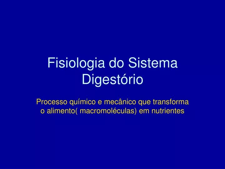 PPT - FISIOLOGIA DO SISTEMA DIGESTÓRIO PowerPoint Presentation