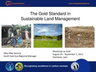 The Gold Standard in Sustainable Land Management