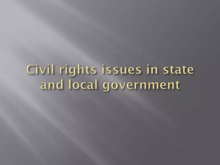 civil rights issues in state and local government