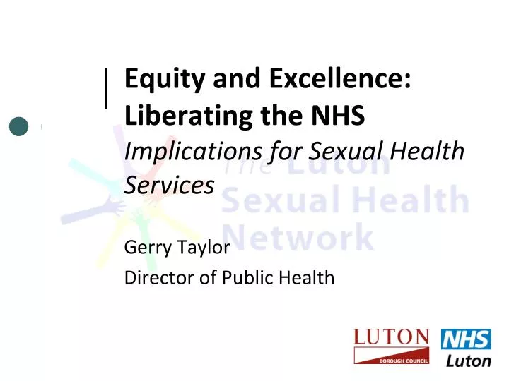 equity and excellence liberating the nhs implications for sexual health services