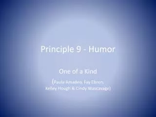 Principle 9 - Humor