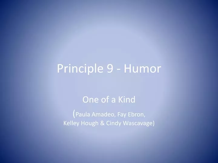 principle 9 humor