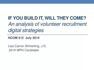 IF YOU BUILD IT, WILL THEY COME? An analysis of volunteer recruitment digital strategies