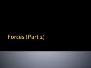 Forces (Part 2)