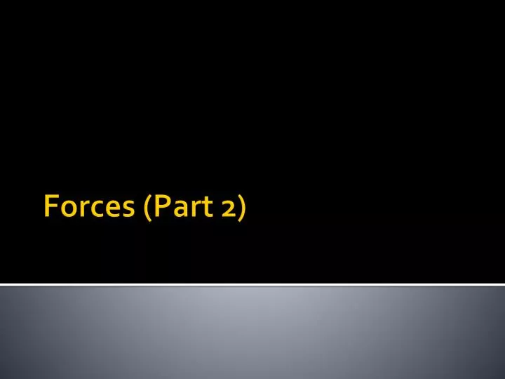 forces part 2