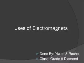 Uses of Electromagnets