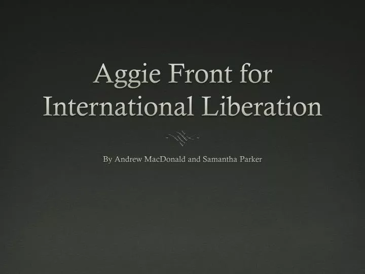 aggie front for international liberation
