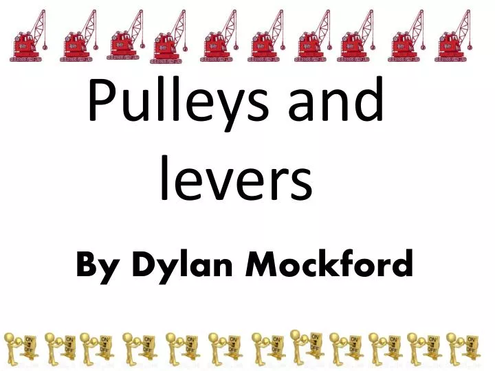 pulleys and levers