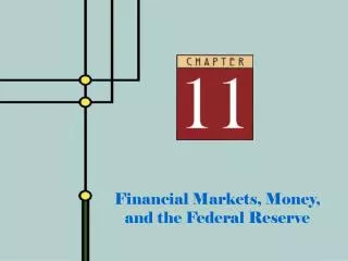 Financial Markets, Money, and the Federal Reserve