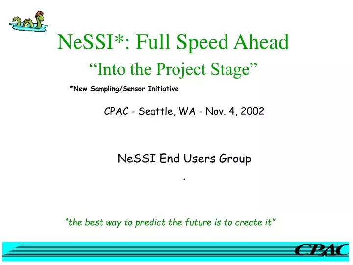 nessi full speed ahead into the project stage