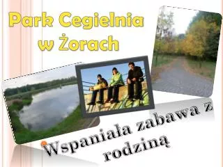 Park Cegielnia w Żorach