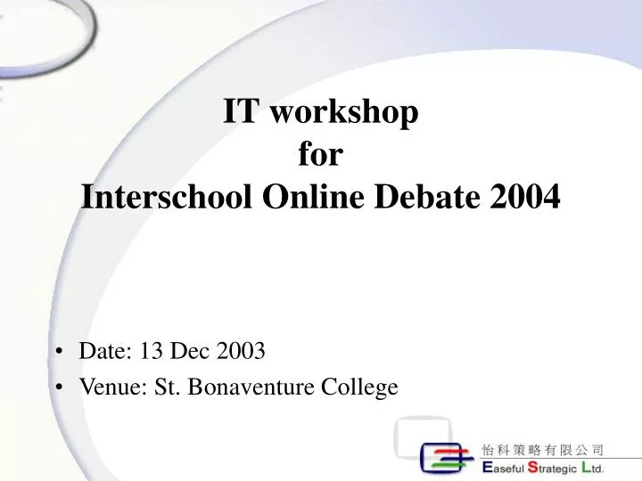 it workshop for interschool online debate 2004