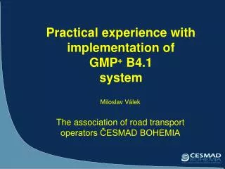 Practical experience with implementation of GMP + B4.1 system