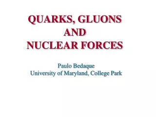 QUARKS, GLUONS AND NUCLEAR FORCES