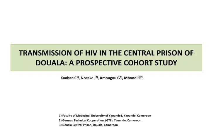 transmission of hiv in the central prison of douala a prospective cohort study