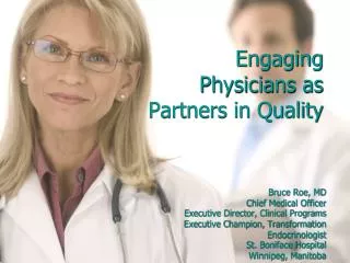 Engaging Physicians as Partners in Quality