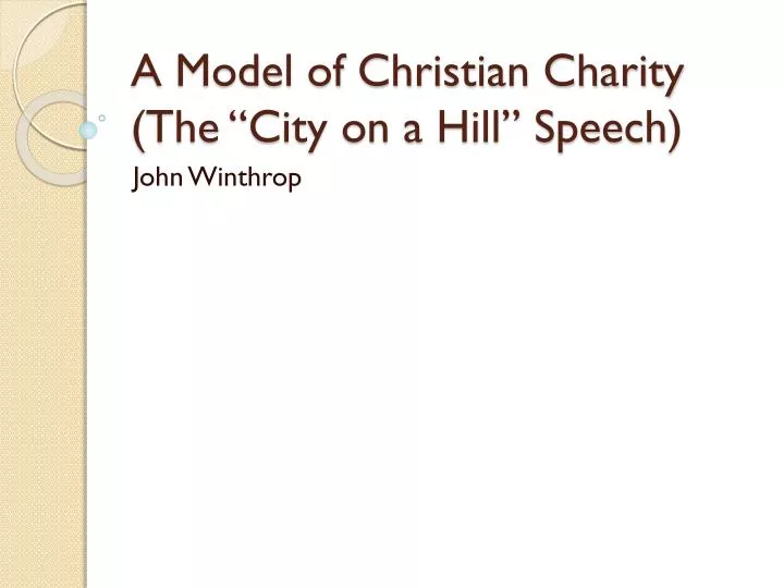 a model of christian charity the city on a hill speech