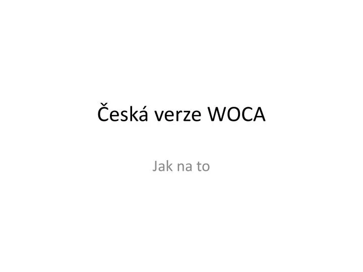 esk verze woca