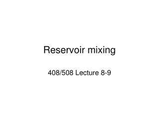 Reservoir mixing