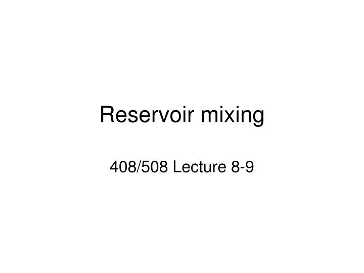 reservoir mixing