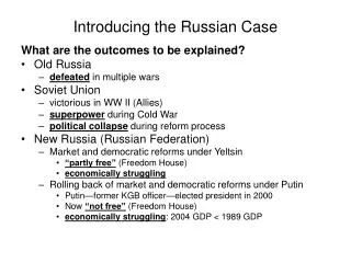 Introducing the Russian Case