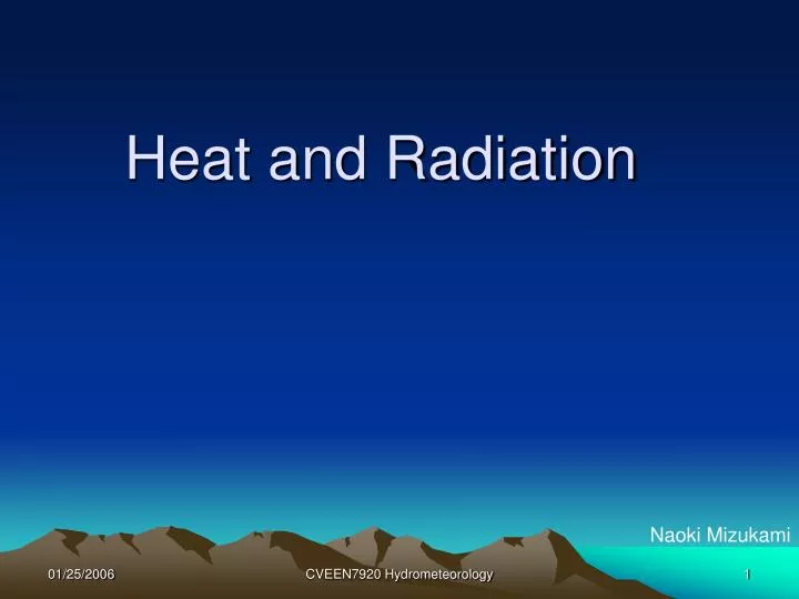 heat and radiation