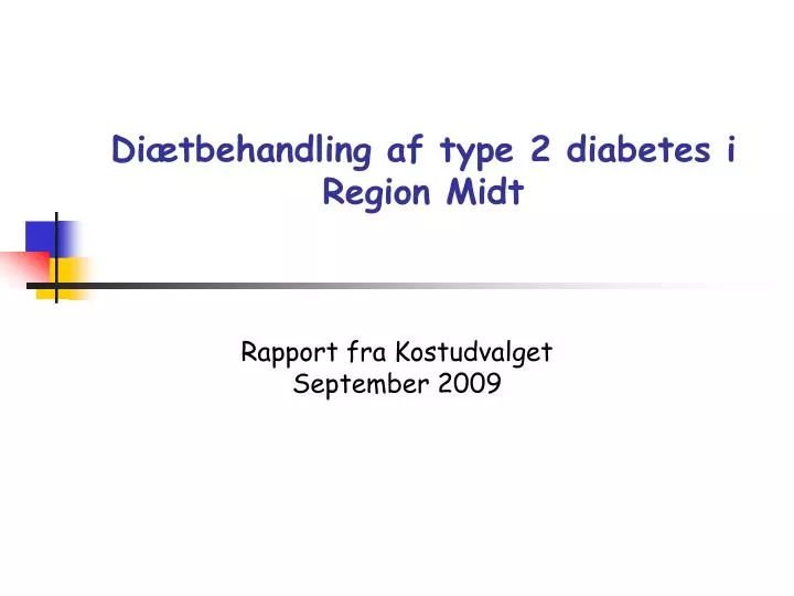 di tbehandling af type 2 diabetes i region midt