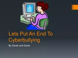 Lets P ut An E nd To Cyberbullying