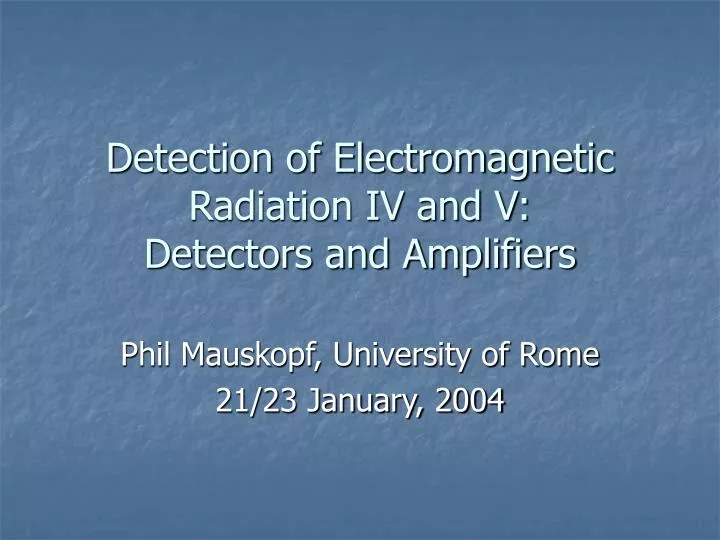 detection of electromagnetic radiation iv and v detectors and amplifiers