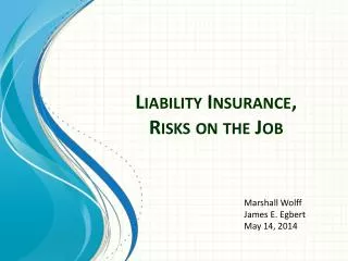 Liability Insurance, Risks on the Job