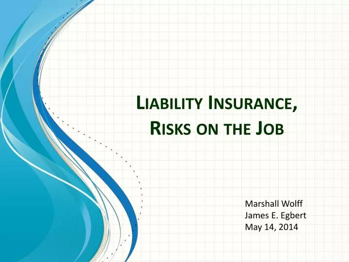 liability insurance risks on the job
