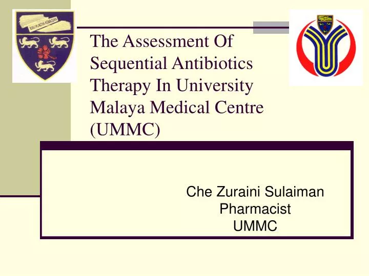 the assessment of sequential antibiotics therapy in university malaya medical centre ummc