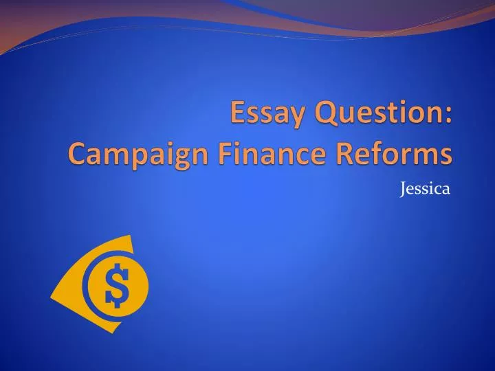 essay question campaign finance r eforms