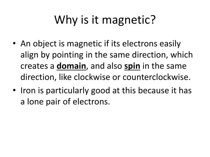 why is it magnetic