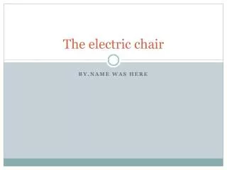 The electric chair