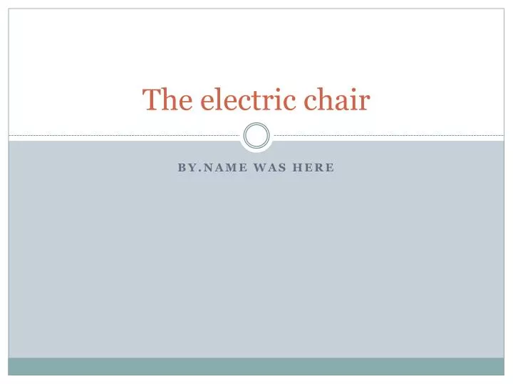 the electric chair