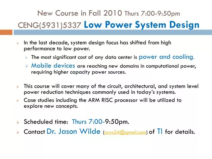 new course in fall 2010 thurs 7 00 9 50pm ceng 5931 5337 low power system design