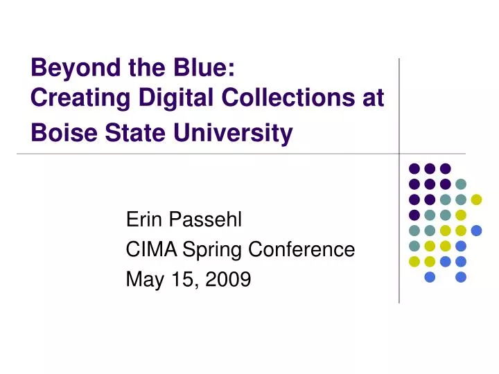 beyond the blue creating digital collections at boise state university