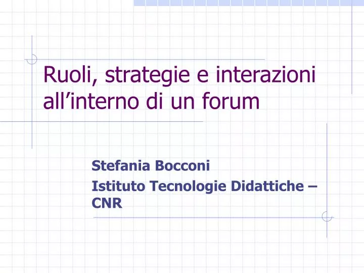 ruoli strategie e interazioni all interno di un forum